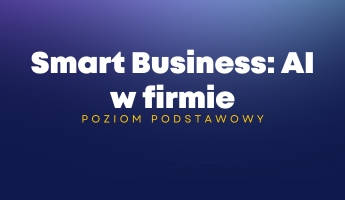 Smart Business: AI w Firmie